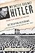 My Battle Against Hitler: Defiance in the Shadow of the Third Reich by Dietrich von Hildebrand, John Henry Crosby
