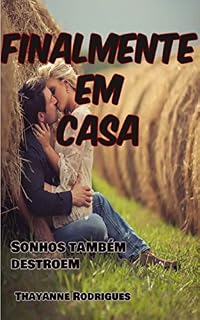 Livro Finalmente em casa: Sonhos também destroem