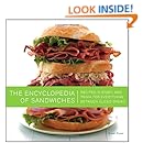 The Encyclopedia of Sandwiches: Recipes, History, and Trivia for Everything Between Sliced Bread