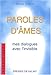 Paroles d'âmes. Mes dialogues avec l'invisible by 