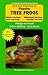 Care and Breeding of Popular Tree Frogs: A Practical Manual for the Serious Hobbyist (General Care a by Philippe de Vosjoli, Robert Mailloux