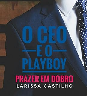 Livro O CEO E O PLAYBOY - PRAZER EM DOBRO