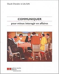 Communiquer pour mieux interagir en affaires