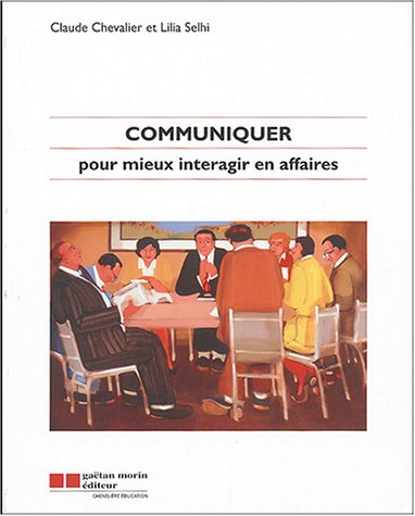 Communiquer pour mieux interagir en affaires
