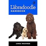 The Labradoodle Handbook: The Essential Guide for New &amp; Prospective Labradoodle Owners (Canine Handbook Series)