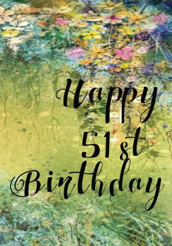 Download Happy 51st Birthday: Birthday Gifts For Her, Birthday Journal Notebook For 51 Year Old For Journaling & Doodling, 7 x 10, (Birthday Keepsake Book) Download Happy 51st Birthday: Birthday Gifts For Her, Birthday Journal Notebook For 51 Year Old For Journaling & Doodling, 7 x 10, (Birthday Keepsake Book)