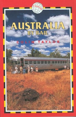 Download Australia by Rail, 4th: Includes city guides to Sydney, Melbourne, Brisbane, Adelaide, Perth, Canberra Download Australia by Rail, 4th: Includes city guides to Sydney, Melbourne, Brisbane, Adelaide, Perth, Canberra