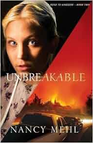 Unbreakable Road To Kingdom Volume 2 Nancy Mehl