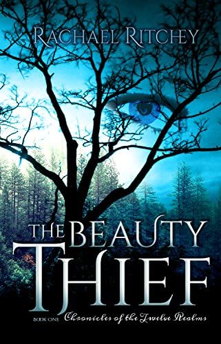 The Beauty Thief (Chronicles of the Twelve Realms Book 1) Kindle Edition