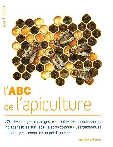 L'ABC de l'apiculture (French Edition) by Jean Lacube
