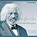 The Life and Times of Frederick Douglass: Written by Himself by