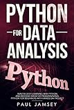 Python for Data Analysis: Master Deep Learning With Python And Become Great At Programming.Python Fo by Paul Jamsey