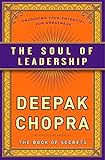 The Soul of Leadership: Unlocking Your Potential for Greatness
