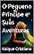 Livro O Pequeno Príncipe e Suas Aventuras
