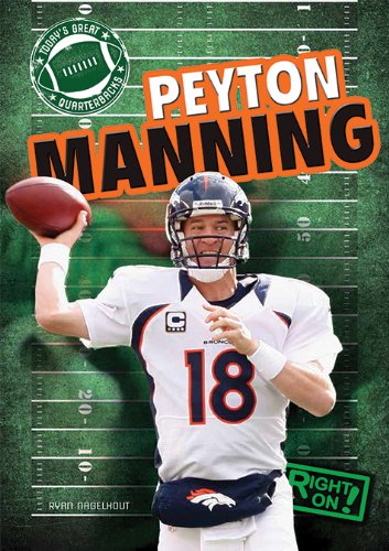 Peyton Manning (Today's Great Quarterbacks)