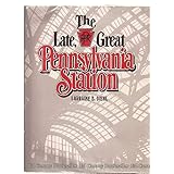 The Late, Great Pennsylvania Station