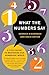 What the Numbers Say: A Field Guide to Mastering Our Numerical World