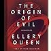 The Origin of Evil (Ellery Queen Mysteries) (Ellery Queen Mysteries (Audio)) by Ellery Queen