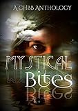 Mystical Bites: A CHBB Anthology