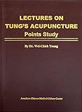 Lectures on Tung's Acupuncture - Points Study
