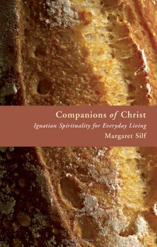 Companions of Christ: Ignatian Spirituality for everyday Living