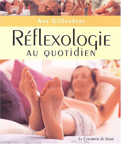 Réflexologie au quotidien