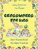 CROSSWORDS FOR KIDS: BEST PUZZLE BOOK FOR AGES 9 AND UP (PUZZLER SERIES) by Jenny Patterson, The Puzzler