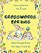 CROSSWORDS FOR KIDS: BEST PUZZLE BOOK FOR AGES 9 AND UP (PUZZLER SERIES) by Jenny Patterson, The Puzzler