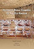 Decorated Burial Chambers of the Old Kingdom by 