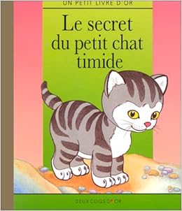 Amazon Fr Le Secret Du Petit Chat Timide Lawrence Jim Jones Keenan Livres