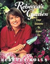Rebecca's Garden: Four Seasons to Grow on