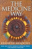 The Medicine Way: How to Live the Teachings of the Native American Medicine Wheel (Craft of Life) by 
