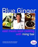 Blue Ginger: East Meets West Cooking with Ming Tsai