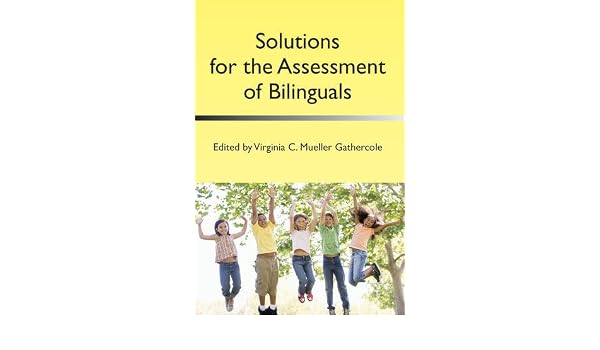 Solutions For The Assessment Of Bilinguals Virginia C - 
