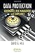 Data Protection: Governance, Risk Management, and Compliance by David G. Hill