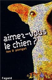 Aimez-vous le chien ?