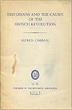 Historians And The Causes Of The French Revolution