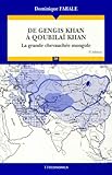 De Gengis Khan à Qoubilaï Khan : La grande chevauchée mongole by 