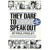 They Dare to Speak Out: People and Institutions Confront Israel's Lobby