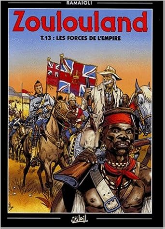 Amazon Fr Zoulouland T13 Les Forces De L Empire Ramaioli Georges Livres
