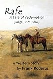 Rafe: A tale of redemption by Frank Roderus, Laura Ashton