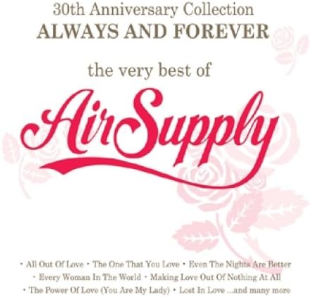 Always And Forever : The Very Best Of Air Supply