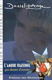 L' amour fraternel qui donne d'exister