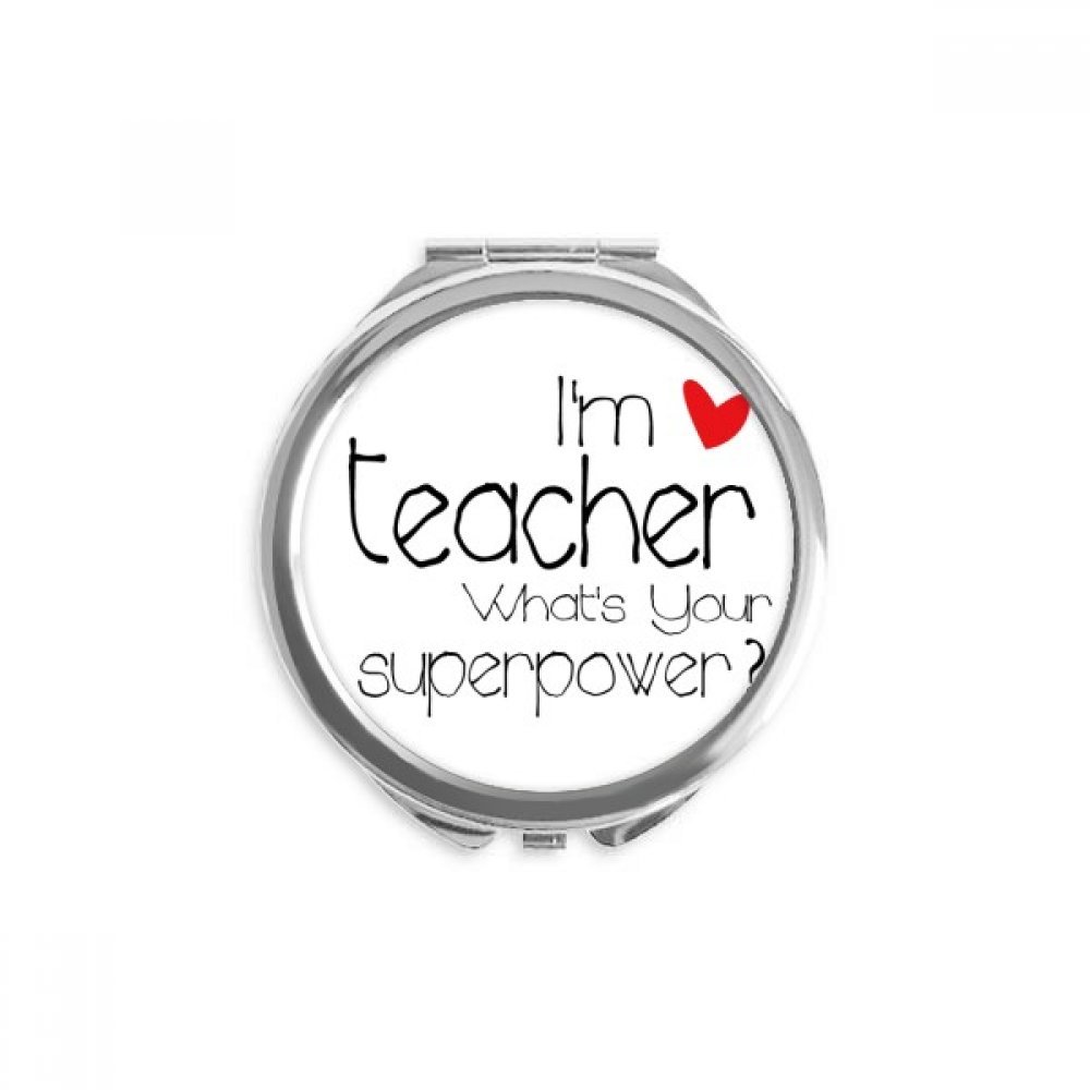 I'm a Teacher What's your Superpower Hand Compact Mirror Round Portable Pocket Glass