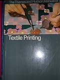 The Thames and Hudson Manual of Textile Printing, Storey, Joyce, 0500680086