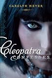 Cleopatra Confesses