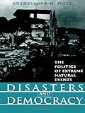 Disasters and Democracy: The Politics Of Extreme Natural Events