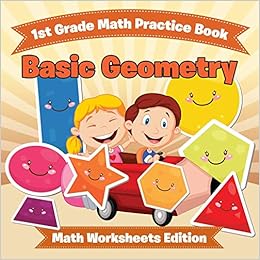 1St Grade Math Practice Book: Basic Geometry | Math Worksheets Edition: Professor, Baby: 9781682808061: Amazon.com: Books