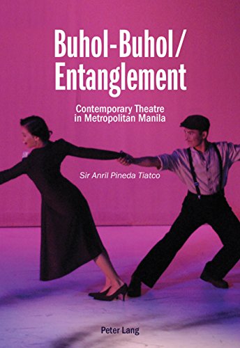 Buhol-Buhol / Entanglement: Contemporary Theatre in Metropolitan Manila