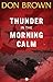 Thunder in the Morning Calm (Pacific Rim Series) by Don Brown